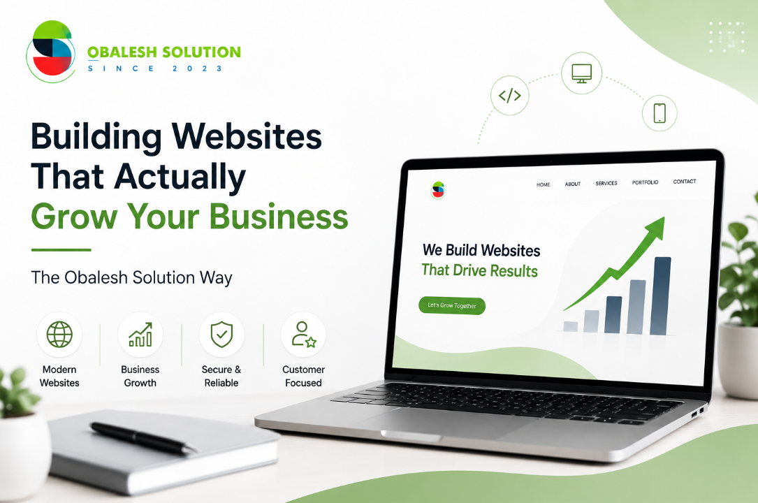 Building Websites That Actually Grow Your Business—The Obalesh Solution Way