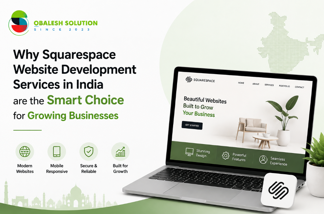 Why Squarespace Website Development Services in India are the Smart Choice for Growing Businesses